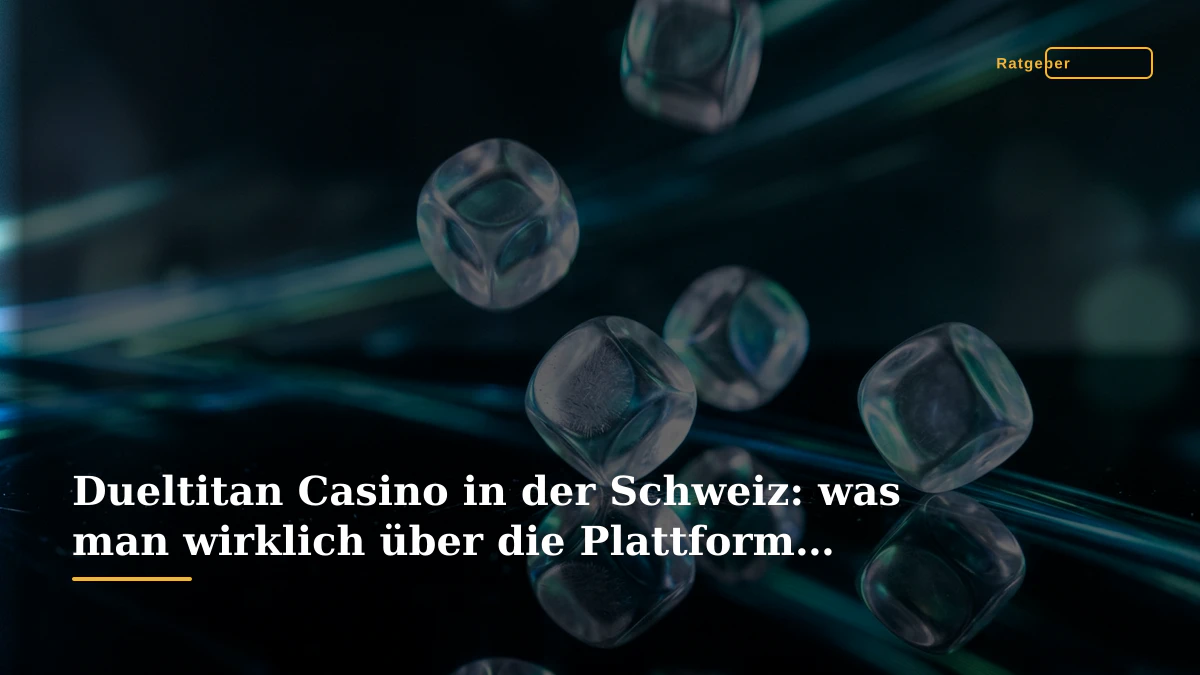 Dueltitan Casino in der Schweiz: was man wirklich über die Plattform wissen sollte