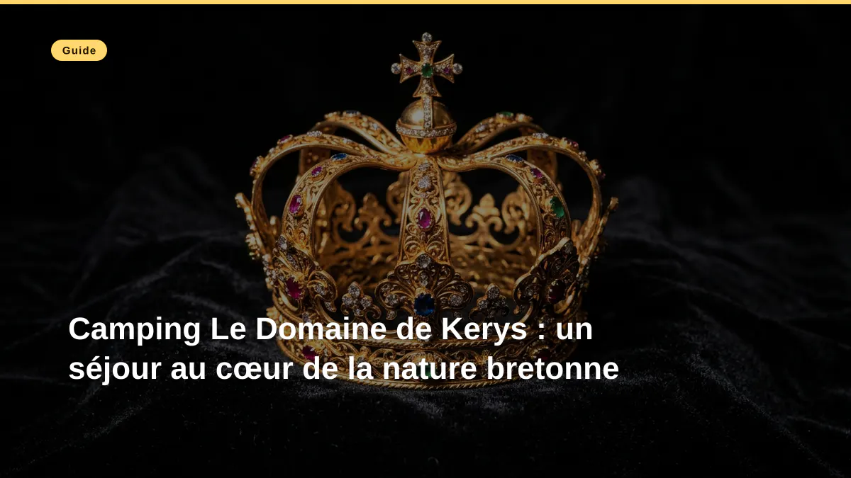 Camping Le Domaine de Kerys : un séjour au cœur de la nature bretonne