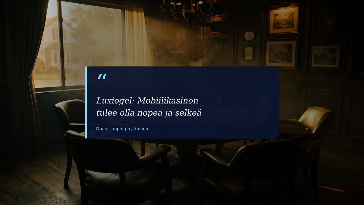 Luxiogel: Mobiilikasinon tulee olla nopea ja selkeä
