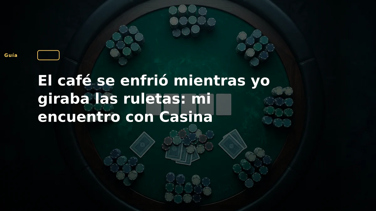 El café se enfrió mientras yo giraba las ruletas: mi encuentro con Casina