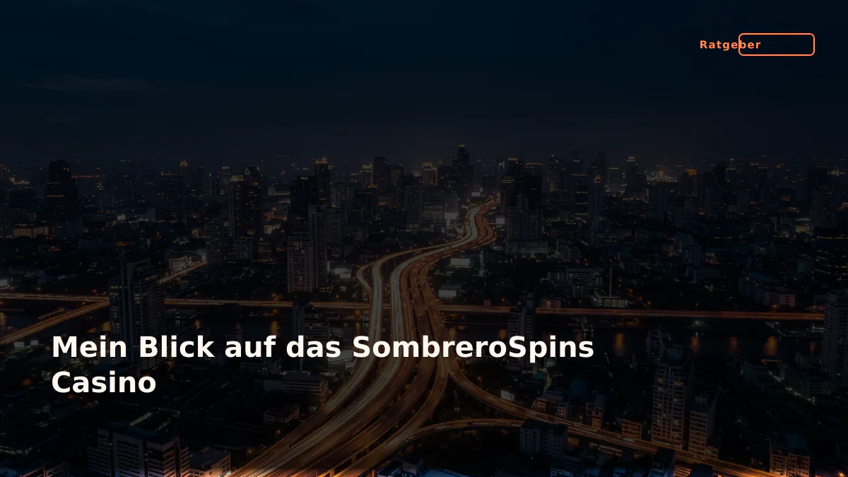 Mein Blick auf das SombreroSpins Casino