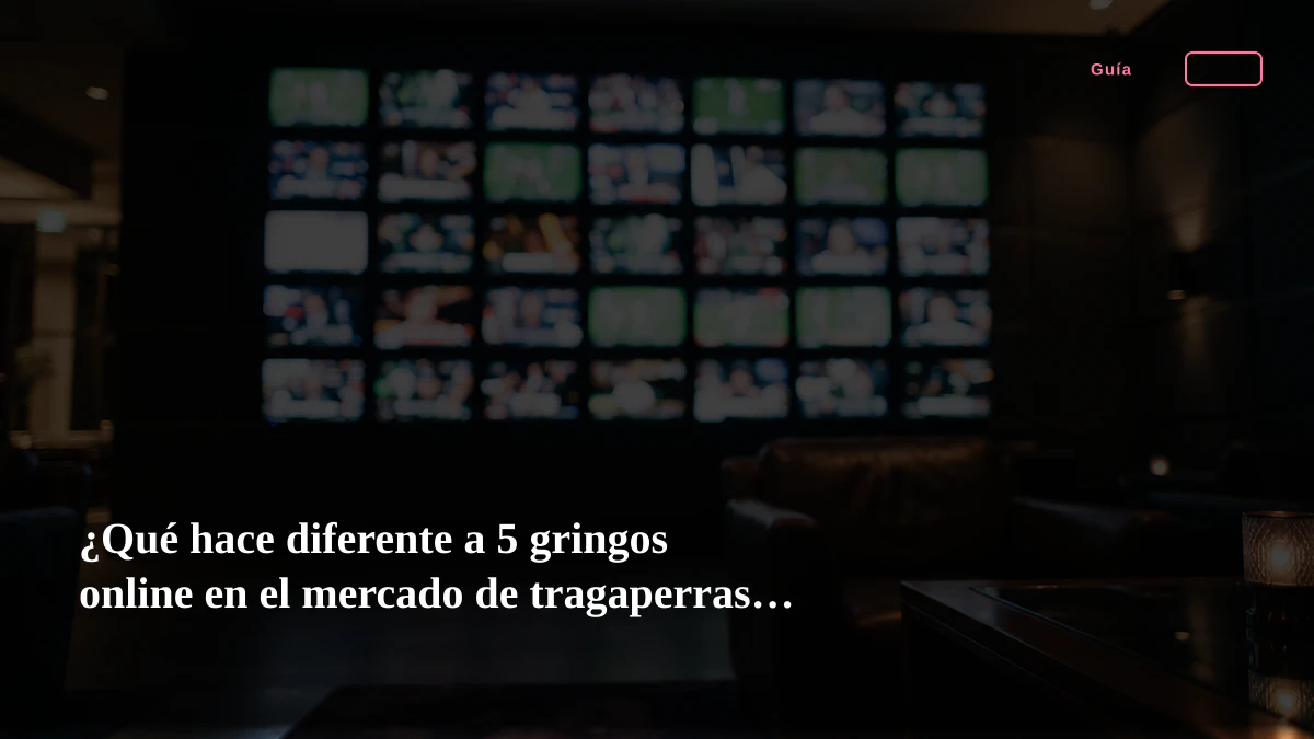 ¿Qué hace diferente a 5 gringos online en el mercado de tragaperras español?