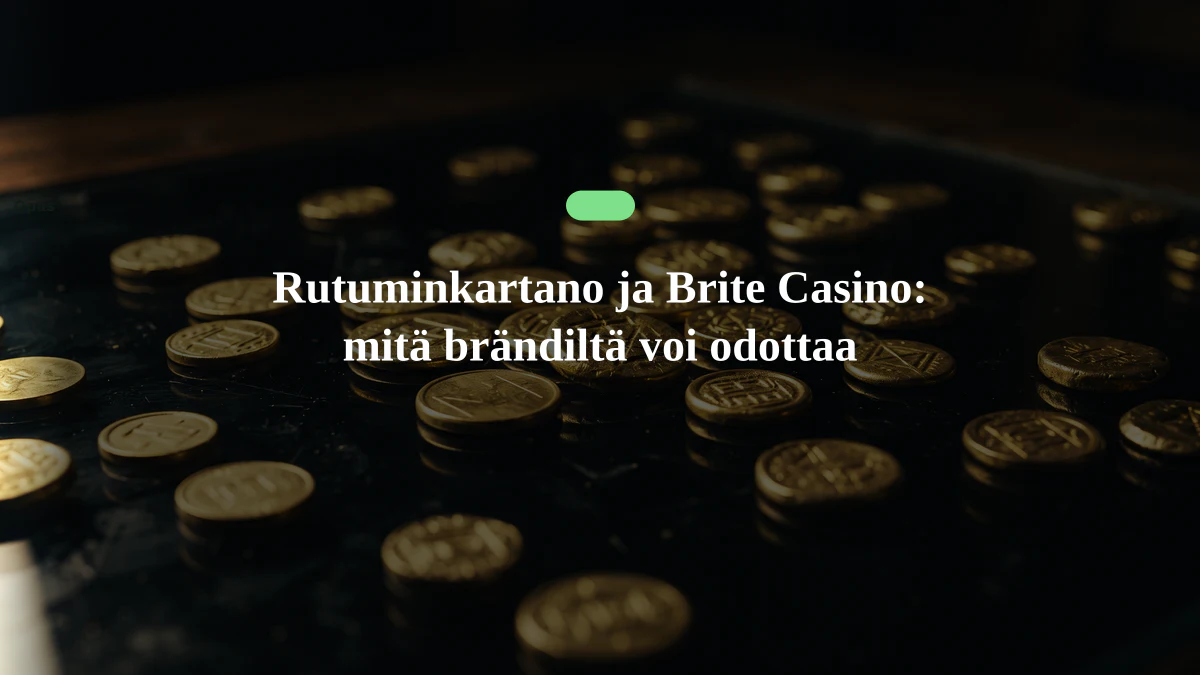 Rutuminkartano ja Brite Casino: mitä brändiltä voi odottaa
