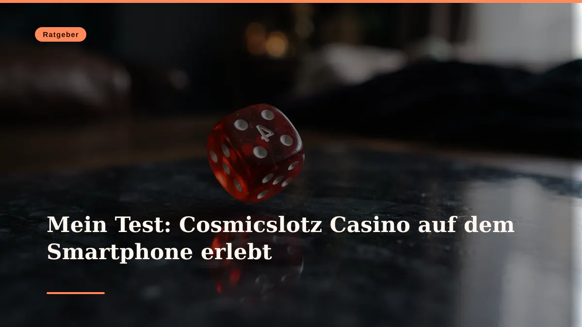 Mein Test: Cosmicslotz Casino auf dem Smartphone erlebt