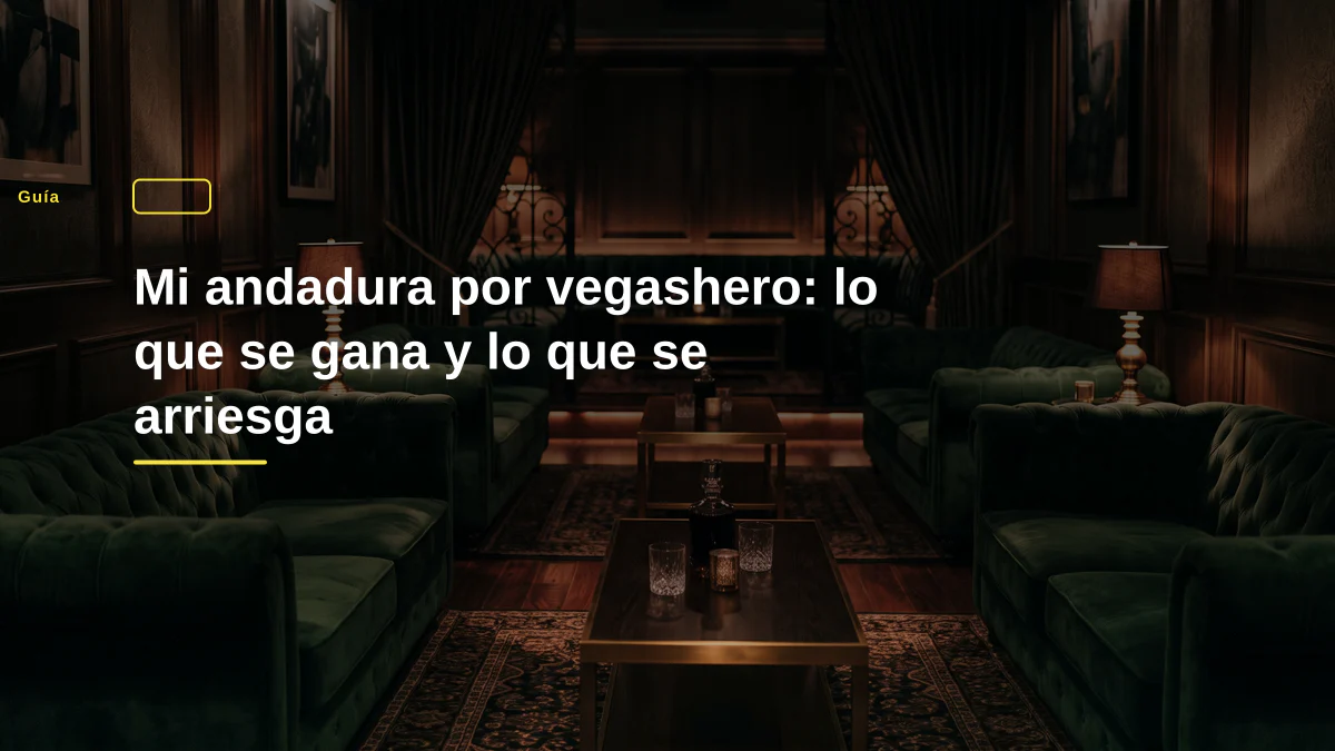 Mi andadura por vegashero: lo que se gana y lo que se arriesga
