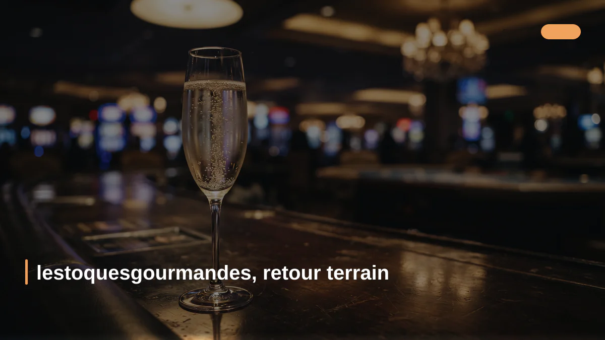 lestoquesgourmandes, retour terrain