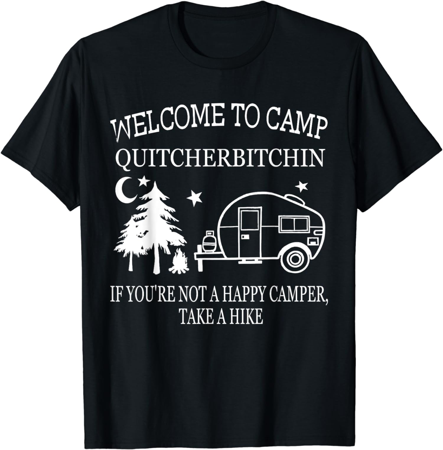 Welcome If You Are Not A Happy Camper Take A Hike Unisex T-Shirt