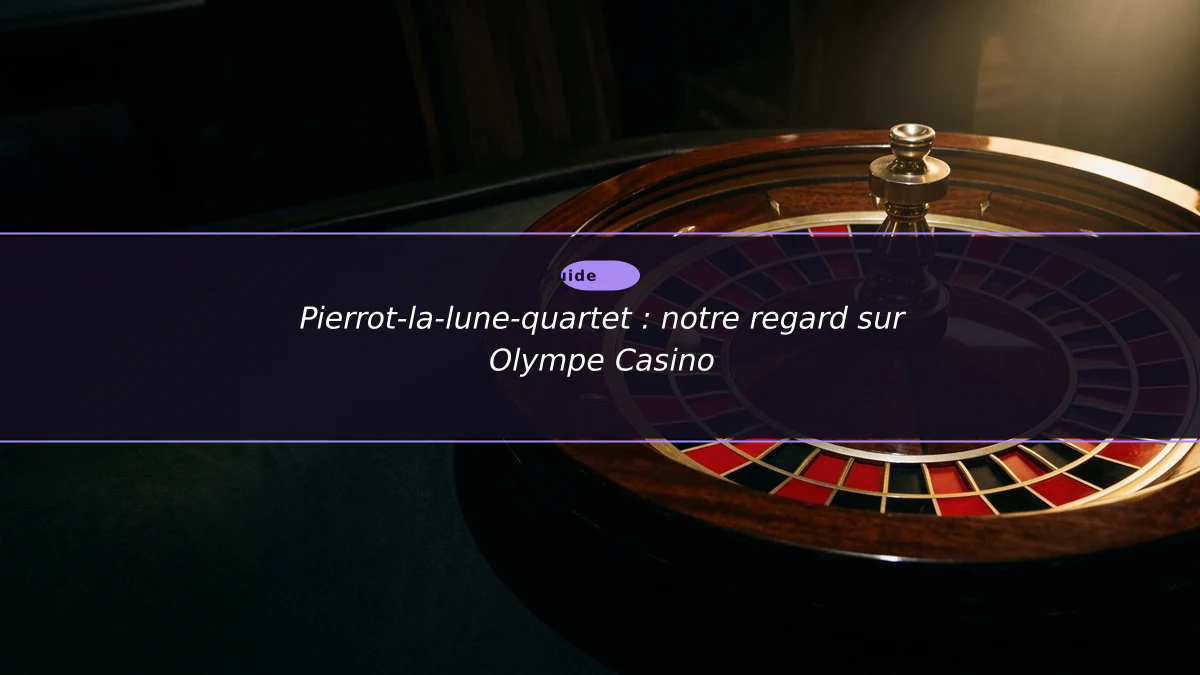 Pierrot-la-lune-quartet : notre regard sur Olympe Casino