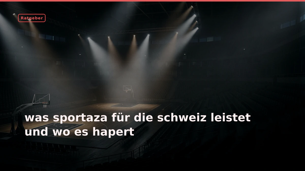 was sportaza für die schweiz leistet und wo es hapert