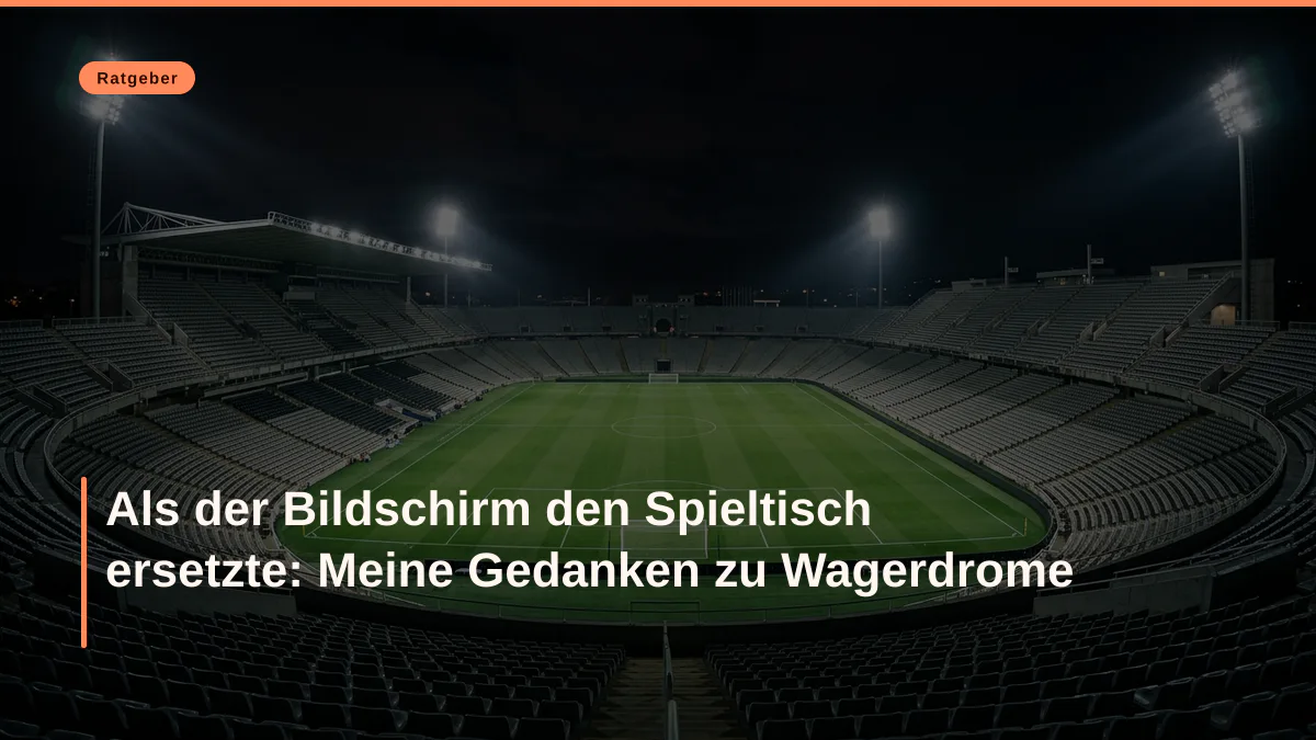 Als der Bildschirm den Spieltisch ersetzte: Meine Gedanken zu Wagerdrome