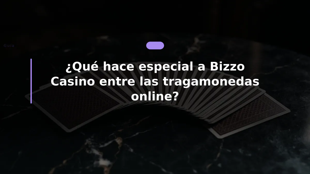 ¿Qué hace especial a Bizzo Casino entre las tragamonedas online?