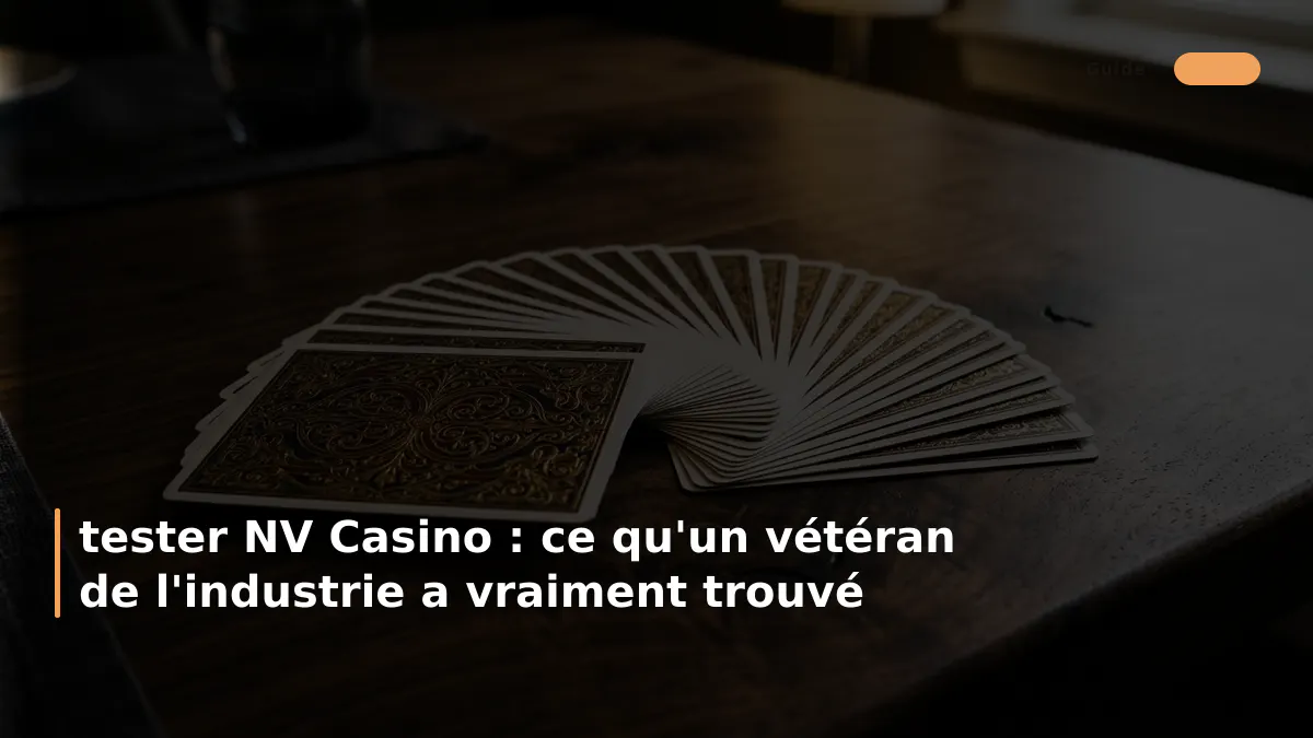 tester NV Casino : ce qu'un vétéran de l'industrie a vraiment trouvé
