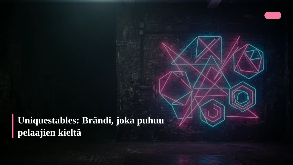 Uniquestables: Brändi, joka puhuu pelaajien kieltä