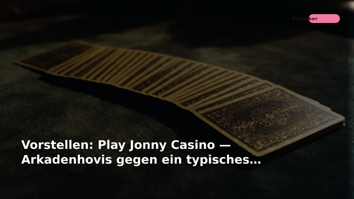 Vorstellen: Play Jonny Casino — Arkadenhovis gegen ein typisches Casino