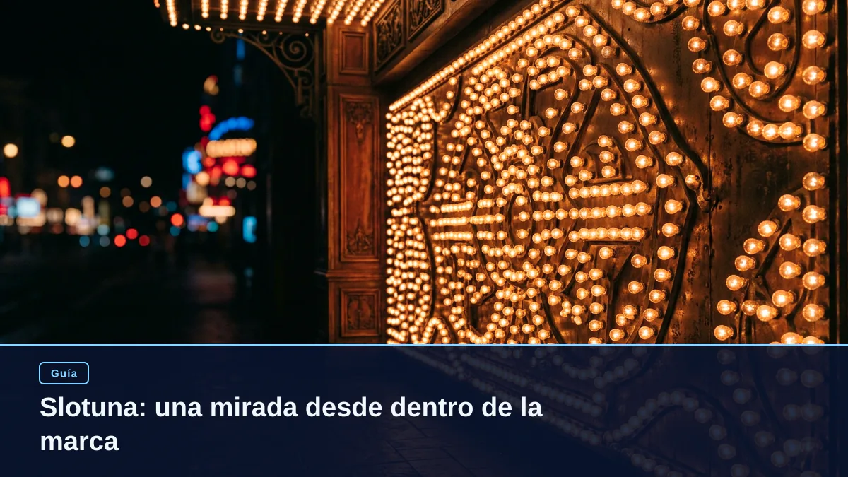 Slotuna: una mirada desde dentro de la marca