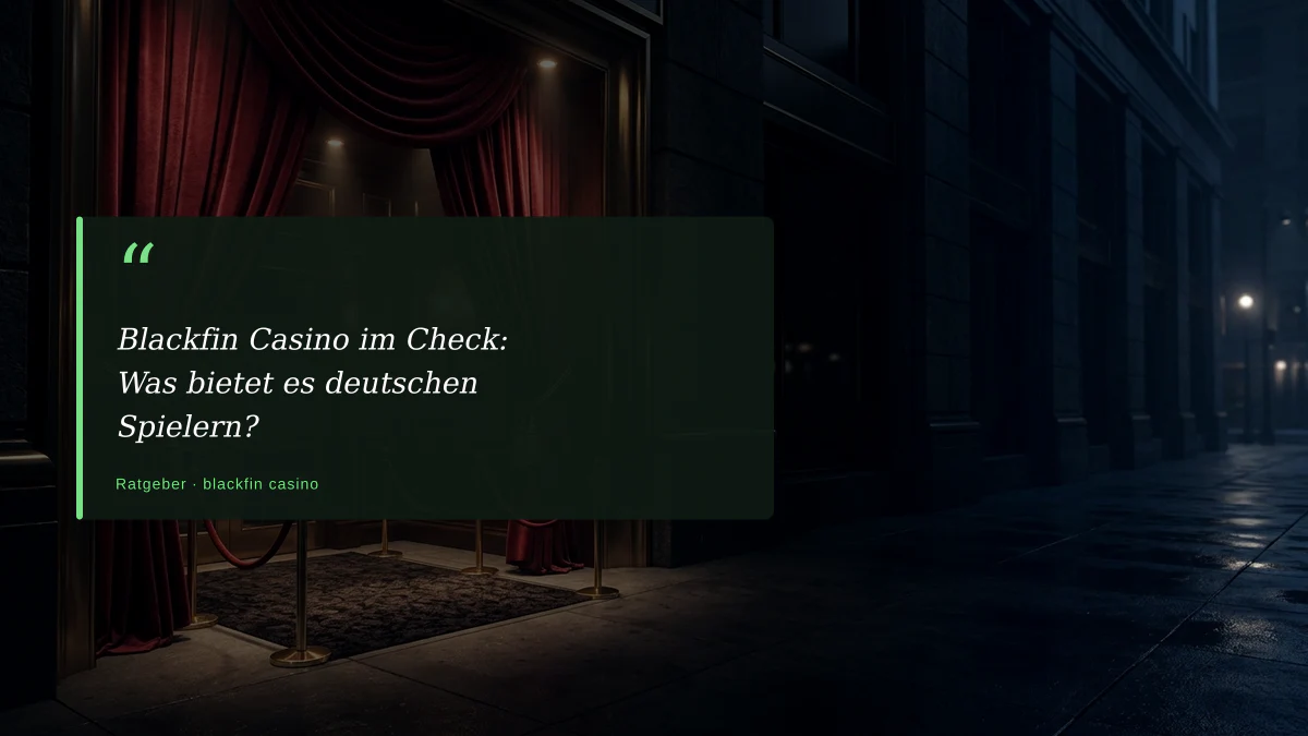 Blackfin Casino im Check: Was bietet es deutschen Spielern?