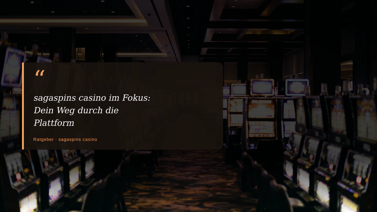 sagaspins casino im Fokus: Dein Weg durch die Plattform