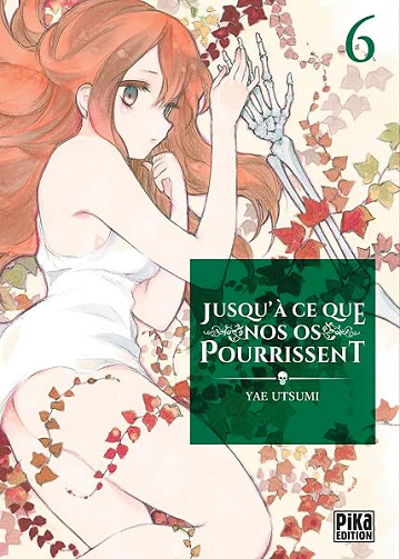 Jusqu'à ce que nos os pourrissent T06 - Yae Utsumi