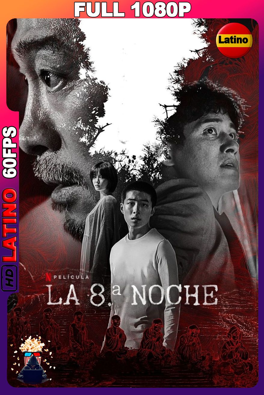 La 8ª Noche (2021) [1080p] 60FPS [Latino-Inglés]