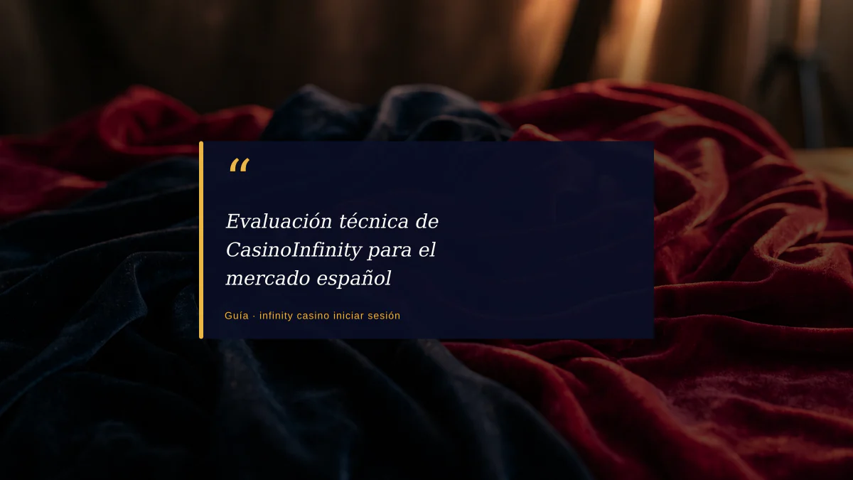 Evaluación técnica de CasinoInfinity para el mercado español