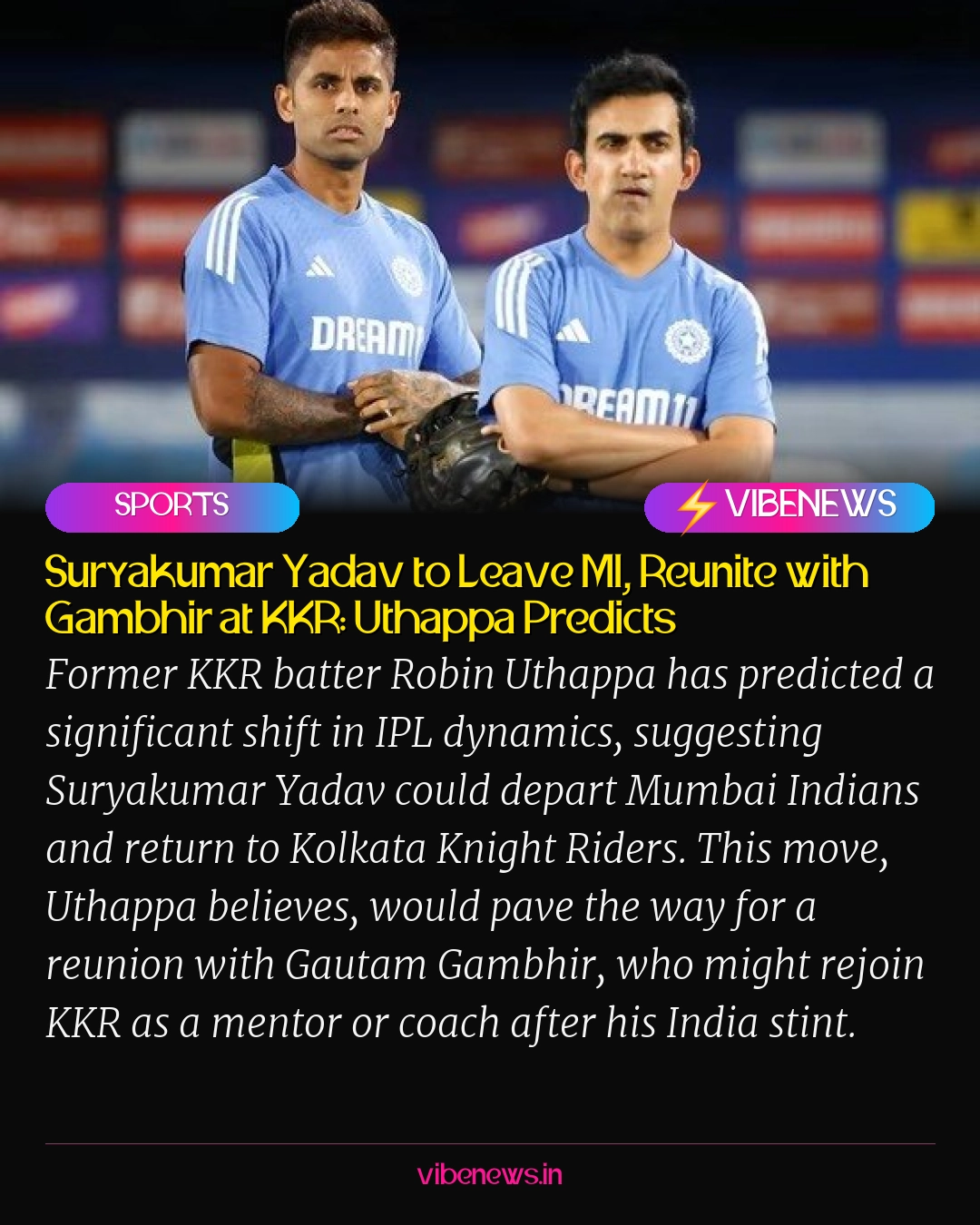 Suryakumar Yadav to Leave MI, Reunite with Gambhir at KKR: Uthappa Predicts
