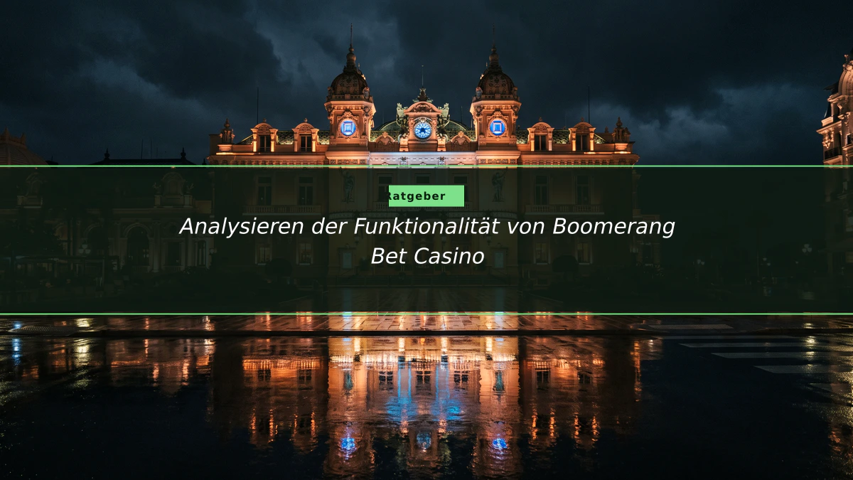 Analysieren der Funktionalität von Boomerang Bet Casino