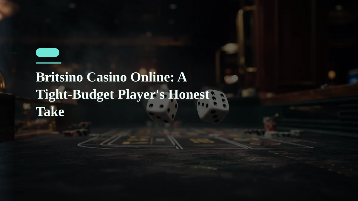 Britsino Casino Online: A Tight-Budget Player's Honest Take