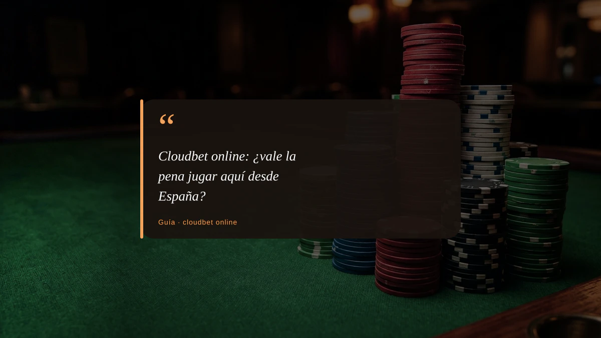 Cloudbet online: ¿vale la pena jugar aquí desde España?