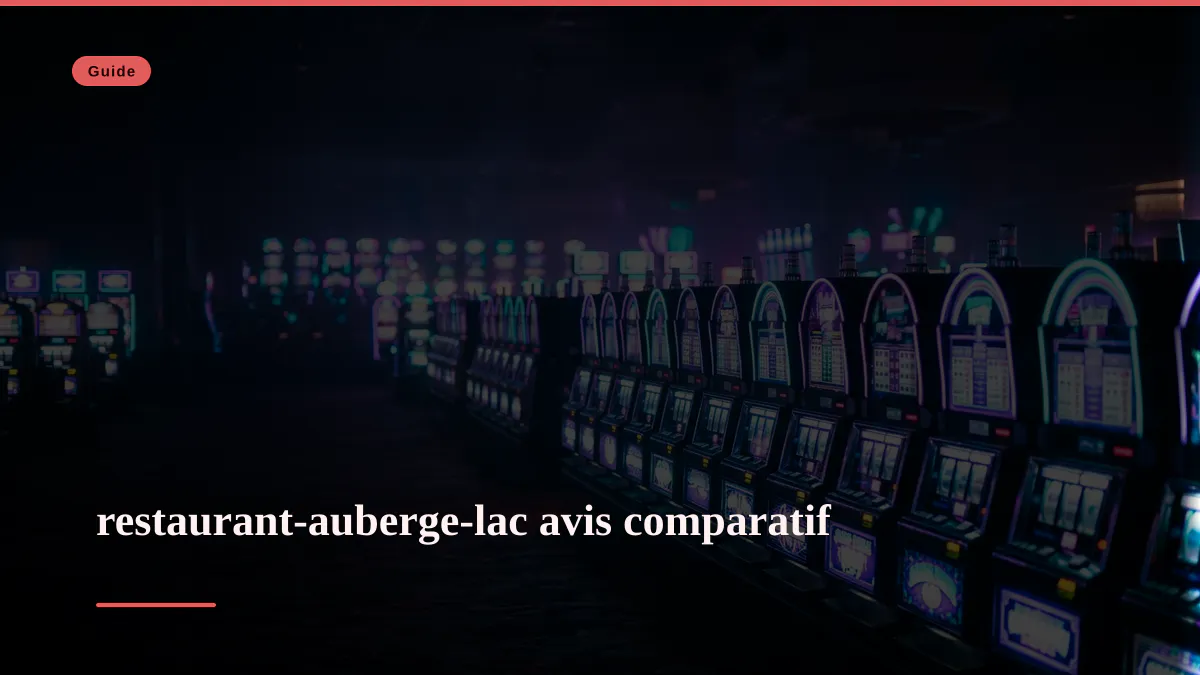 restaurant-auberge-lac avis comparatif