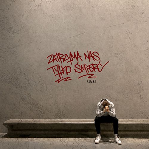 Adzky - Zatrzyma nas tylko śmierć (2026)