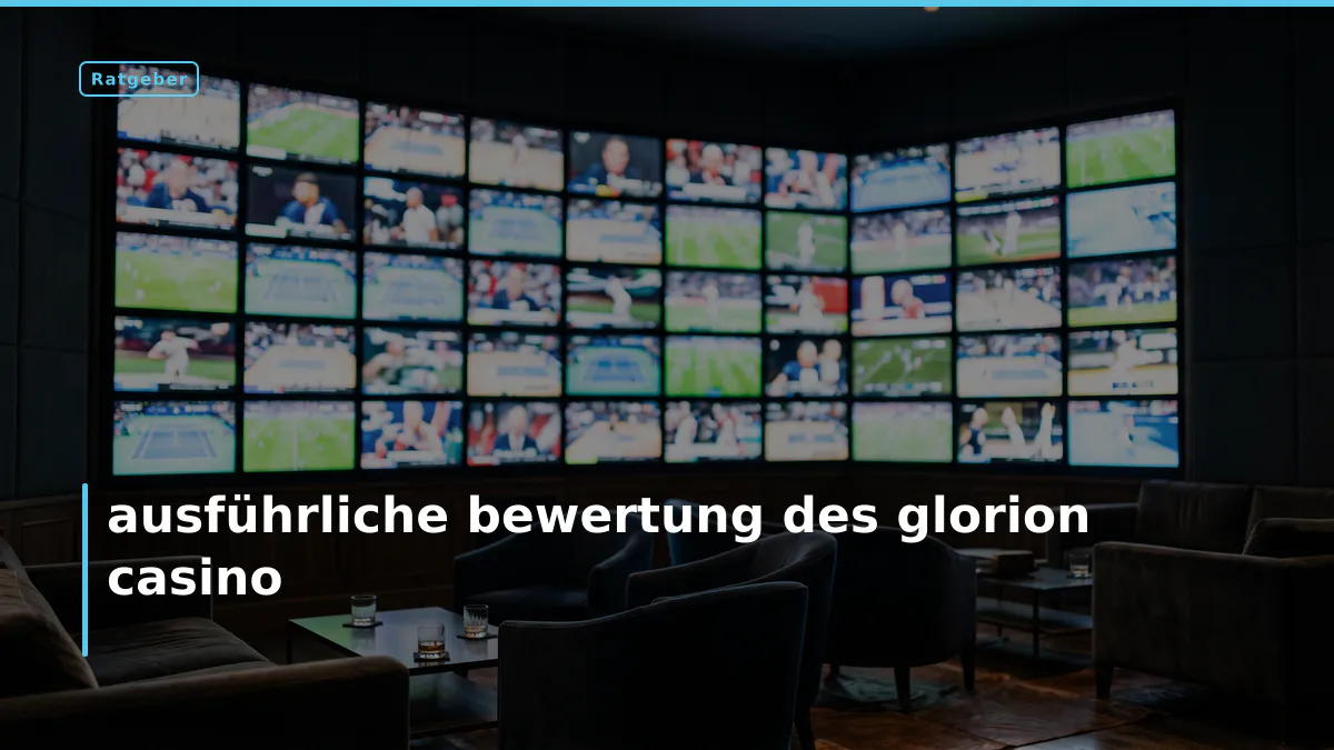 ausführliche bewertung des glorion casino