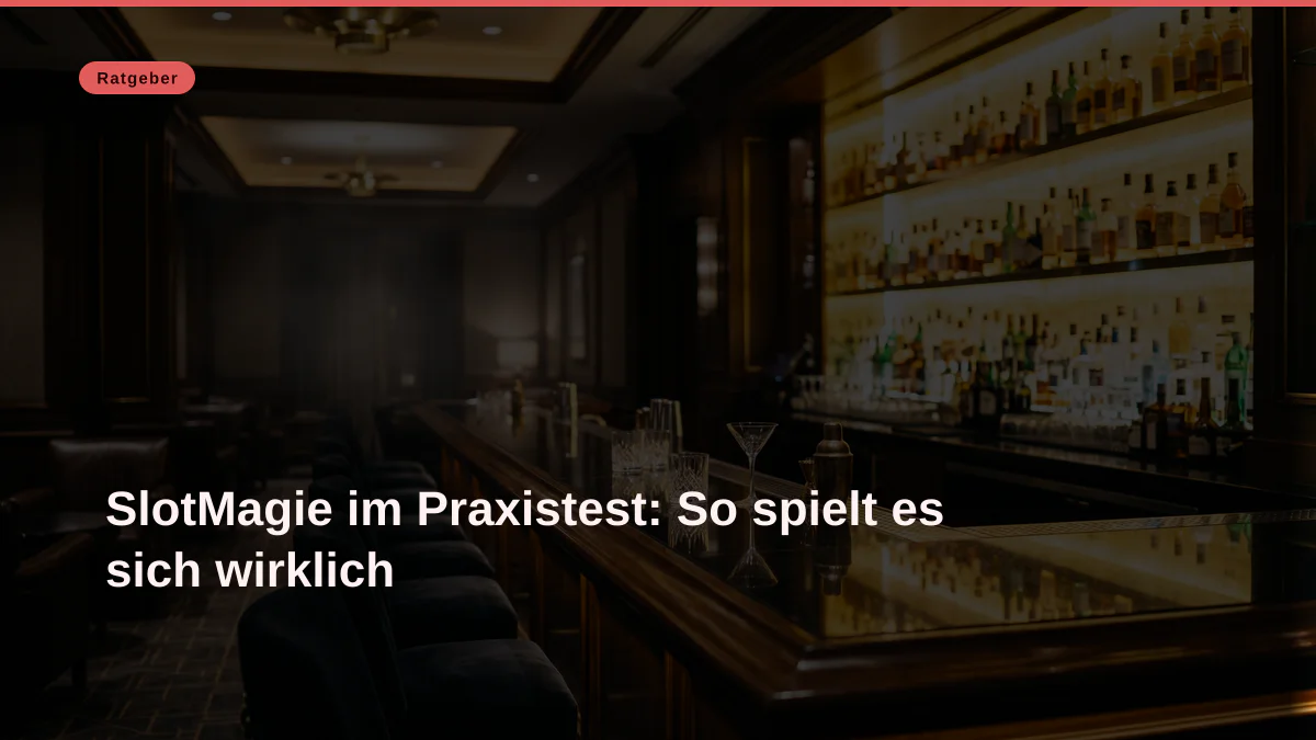 SlotMagie im Praxistest: So spielt es sich wirklich