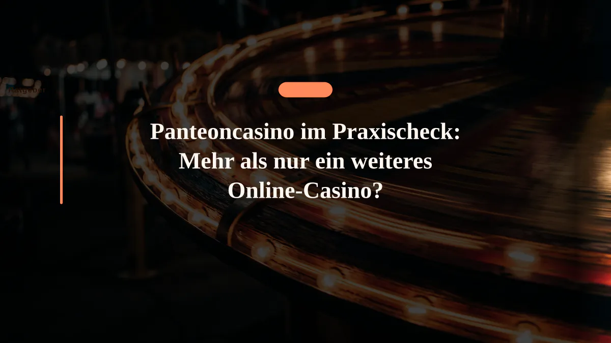 Panteoncasino im Praxischeck: Mehr als nur ein weiteres Online-Casino?