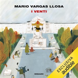 Mario Vargas Llosa – I venti (2025) (mp3 – 128 kbps)