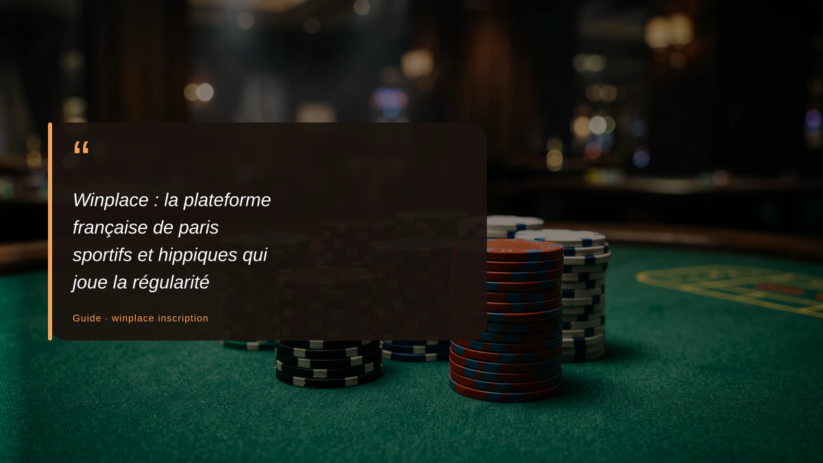 Winplace : la plateforme française de paris sportifs et hippiques qui joue la régularité