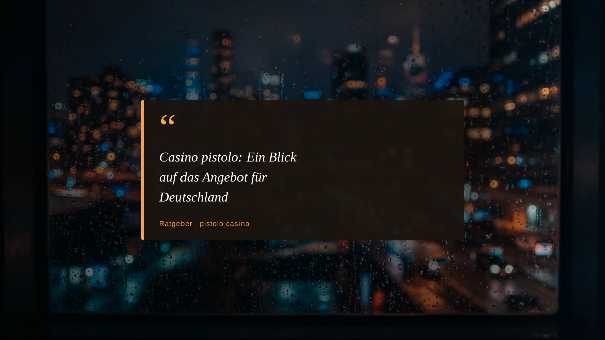 Casino pistolo: Ein Blick auf das Angebot für Deutschland