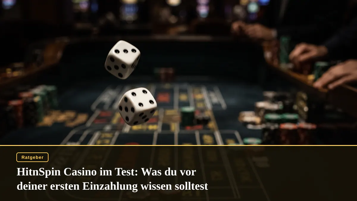 HitnSpin Casino im Test: Was du vor deiner ersten Einzahlung wissen solltest