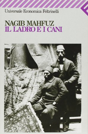 Nagib Mahfuz - Il ladro e i cani (2007)