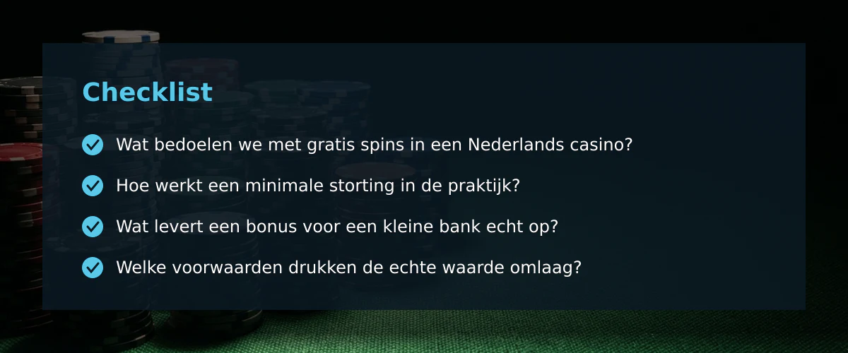 Gratis spins in een Nederlands casino: wat ik er als budgetspeler echt aan heb — Checklist