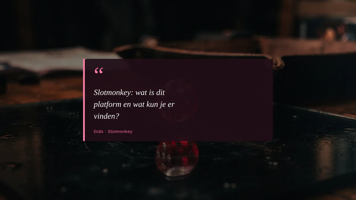 Slotmonkey: wat is dit platform en wat kun je er vinden?