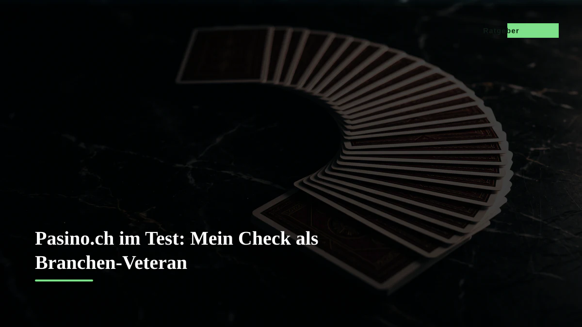 Pasino.ch im Test: Mein Check als Branchen-Veteran