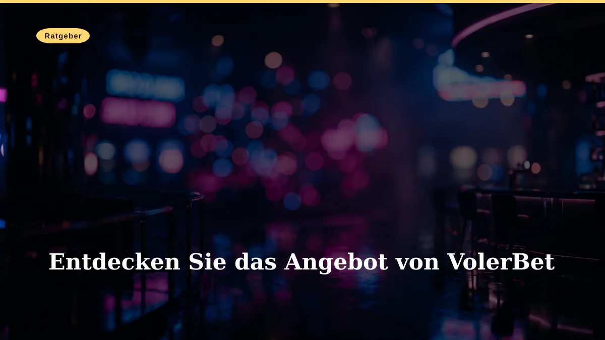 Entdecken Sie das Angebot von VolerBet