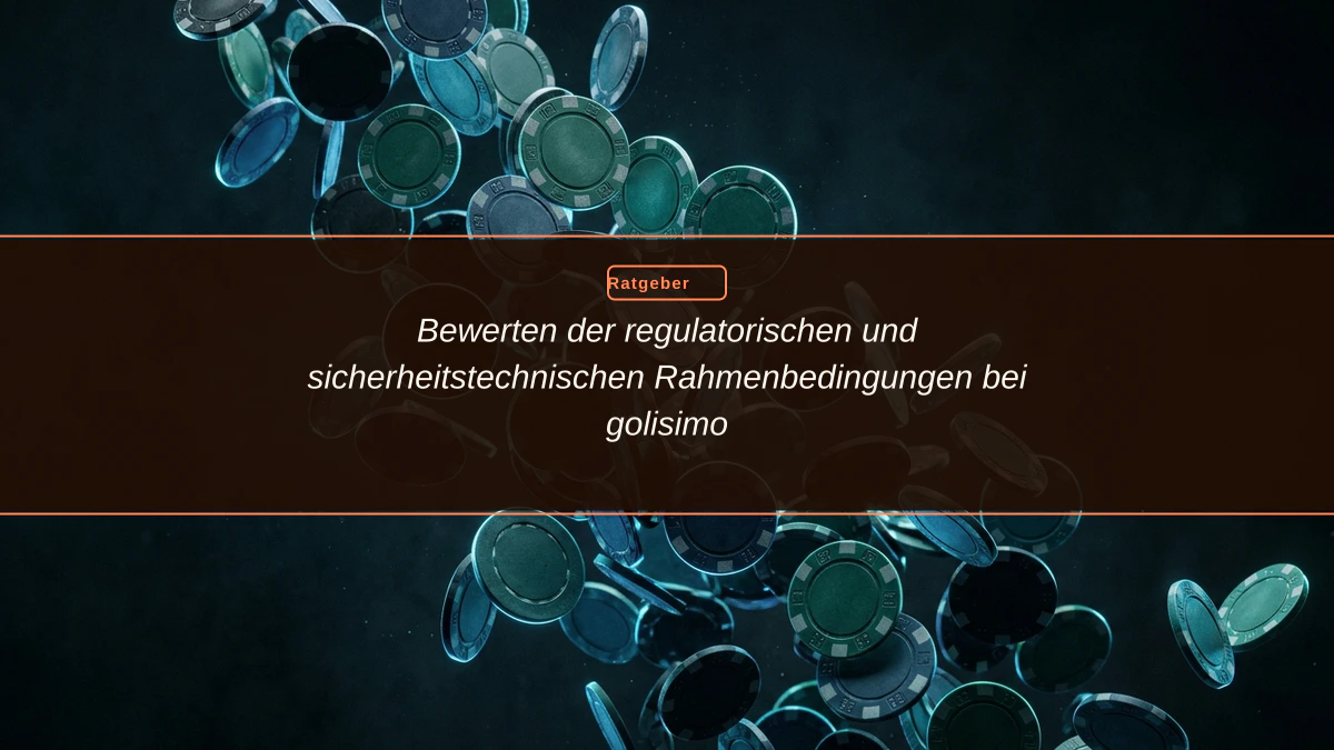 Bewerten der regulatorischen und sicherheitstechnischen Rahmenbedingungen bei golisimo