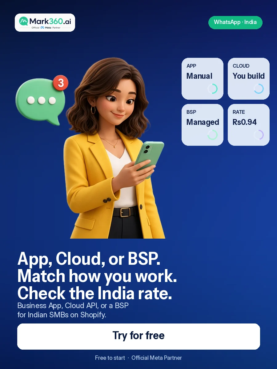 WhatsApp Cloud API vs Business App vs BSP: Which Should Indian SMBs Choose? (2026) — Try Mark360 free