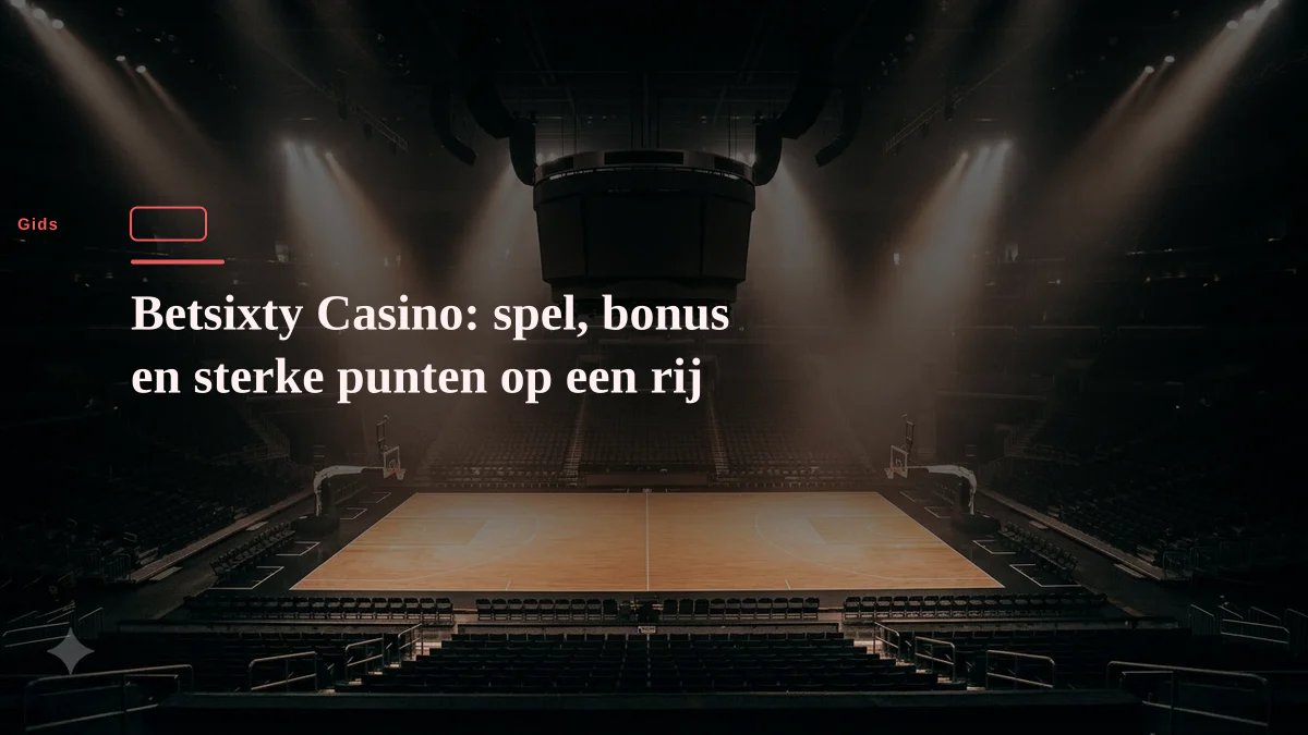 Betsixty Casino: spel, bonus en sterke punten op een rij