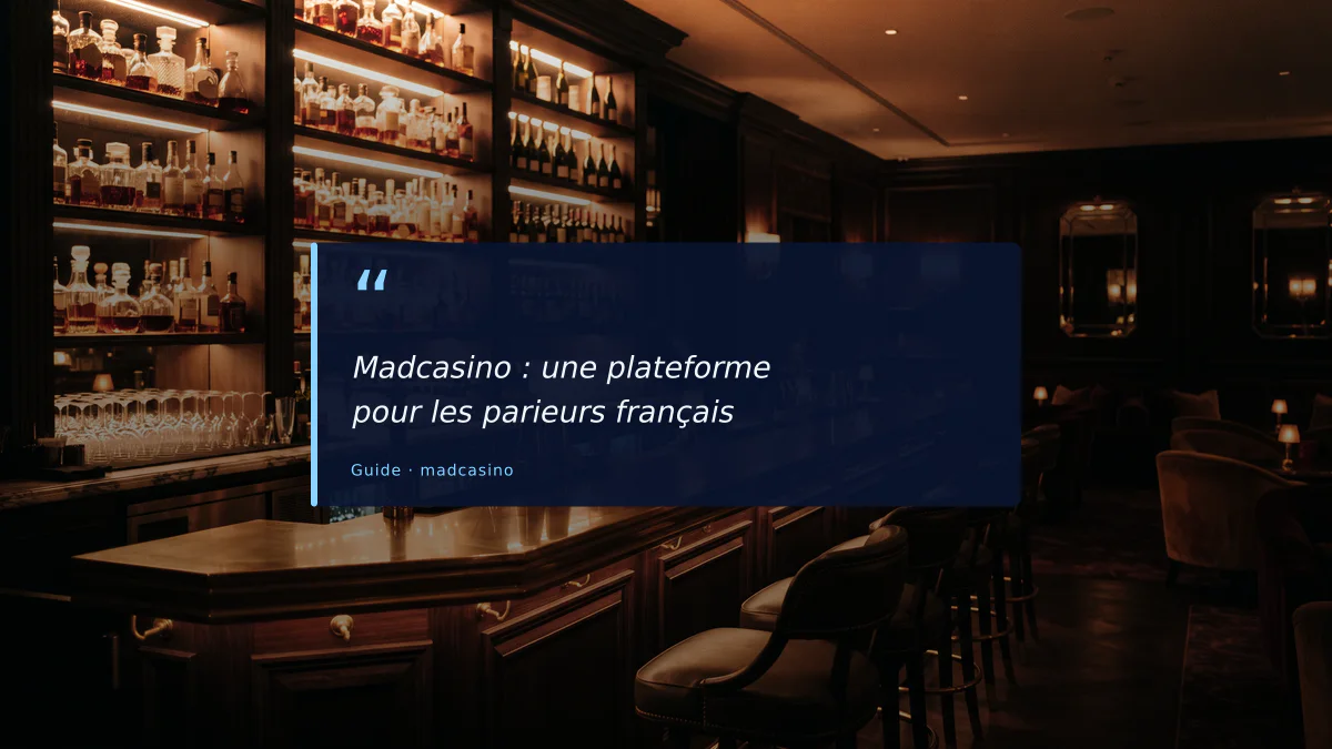 Madcasino : une plateforme pour les parieurs français