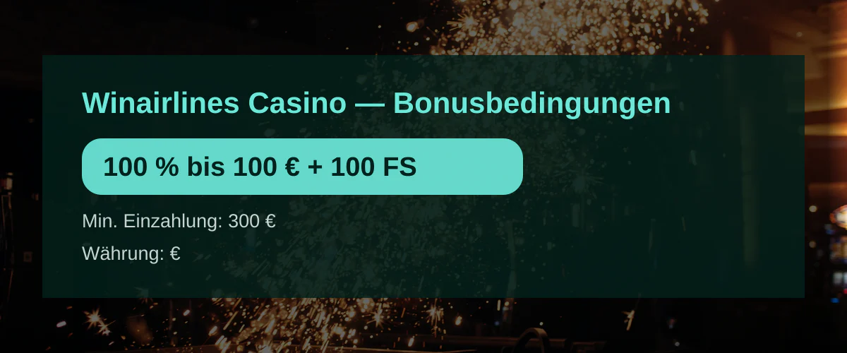 Winairlines Casino — Bonusbedingungen: 100 % bis 100 € + 100 FS