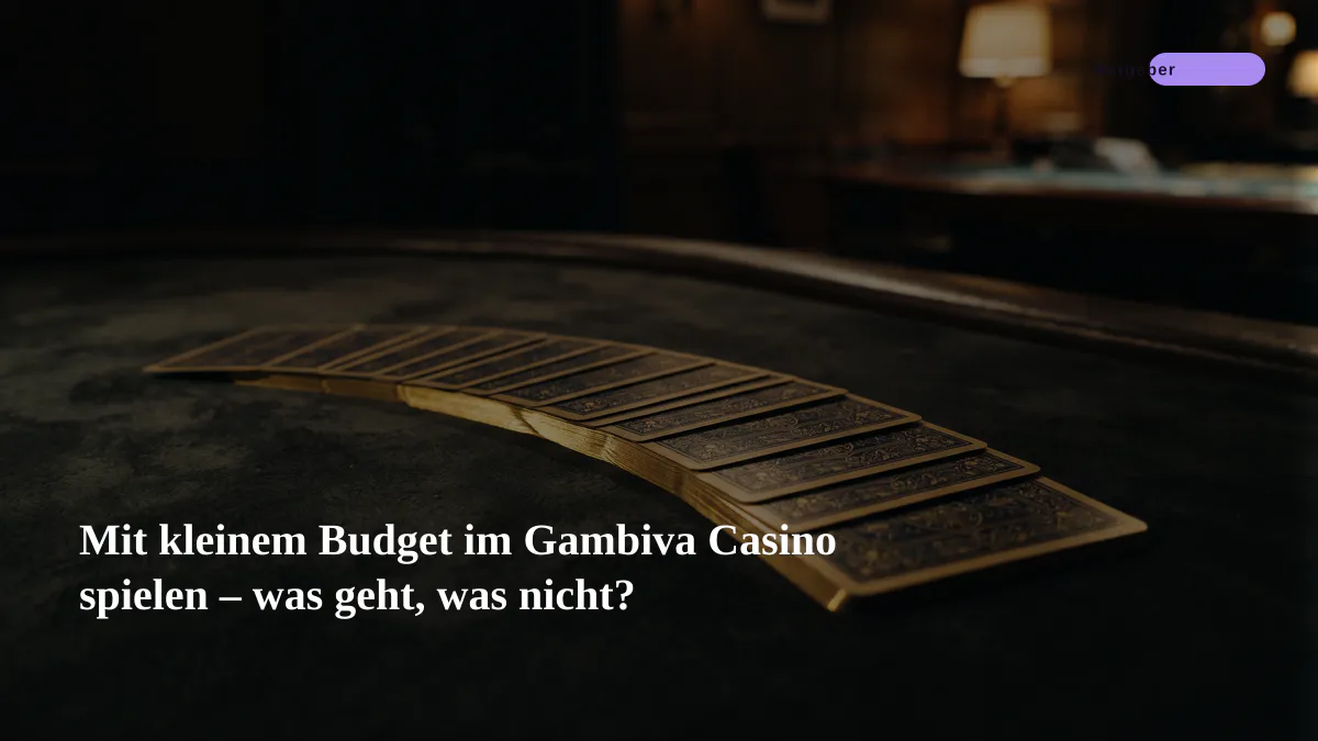 Mit kleinem Budget im Gambiva Casino spielen – was geht, was nicht?