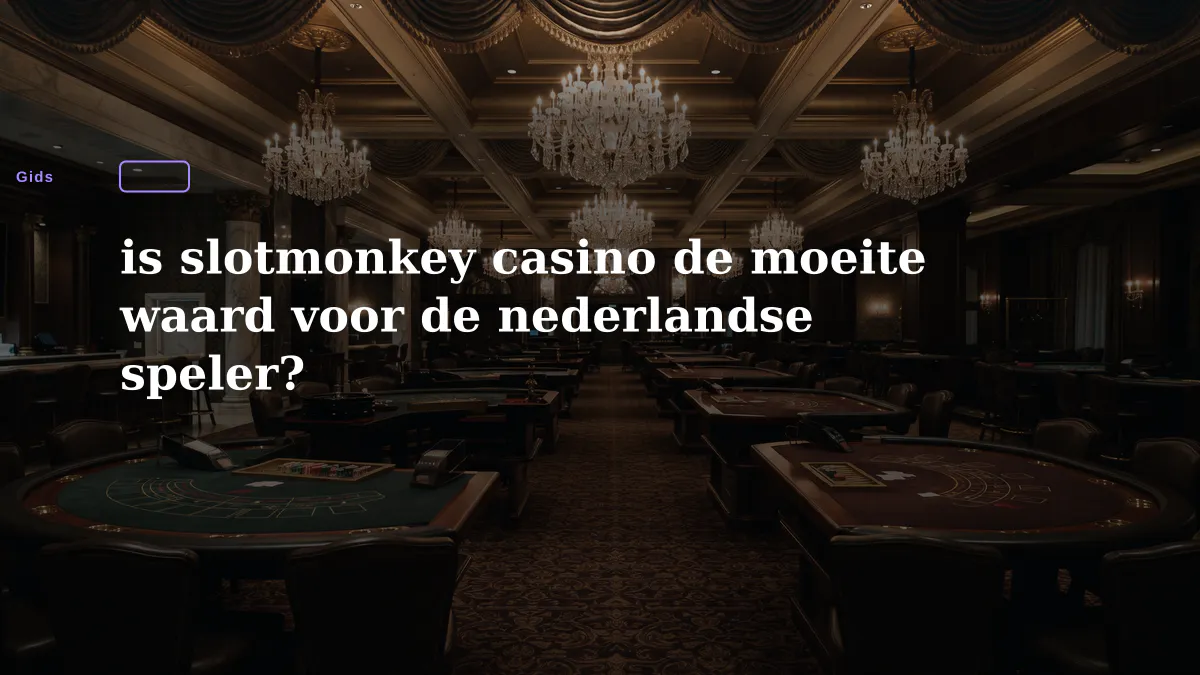 is slotmonkey casino de moeite waard voor de nederlandse speler?