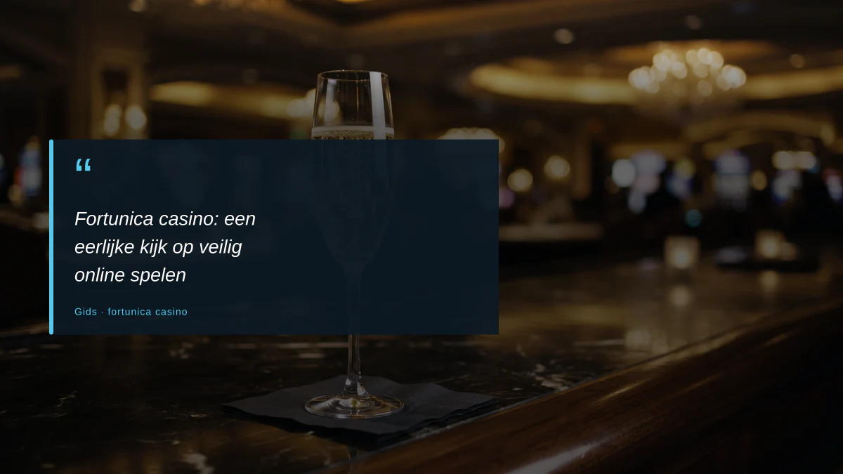 Fortunica casino: een eerlijke kijk op veilig online spelen